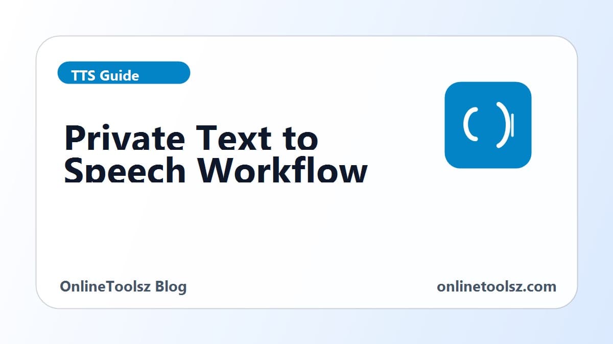 Free Text to Speech With No Login: A Private Workflow for Your Drafts