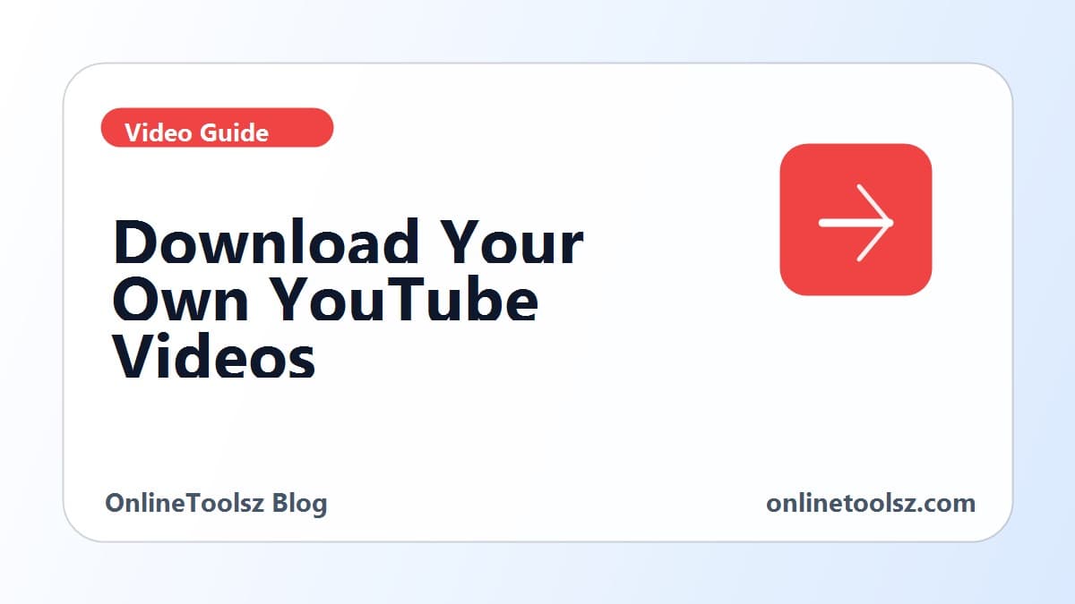 How to download your own YouTube videos for backup