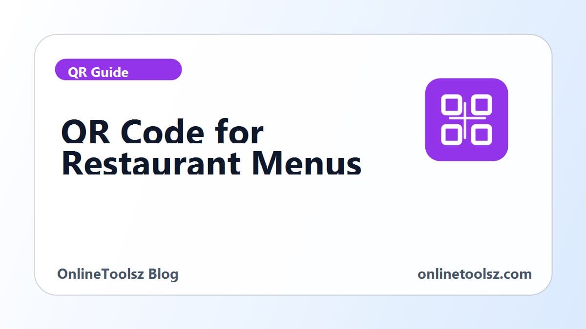 QR code for restaurant menus: print size, placement and setup checklist
