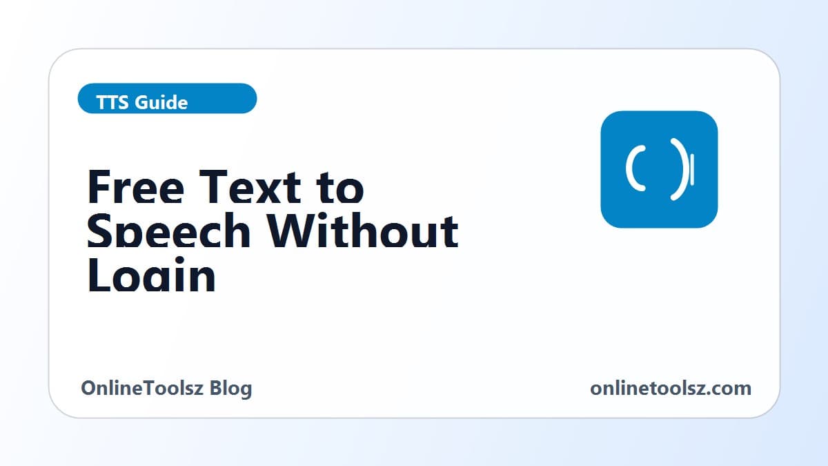 Free Text To Speech: Unlimited, No Login, Absolutely Secure Text To Speech Tool