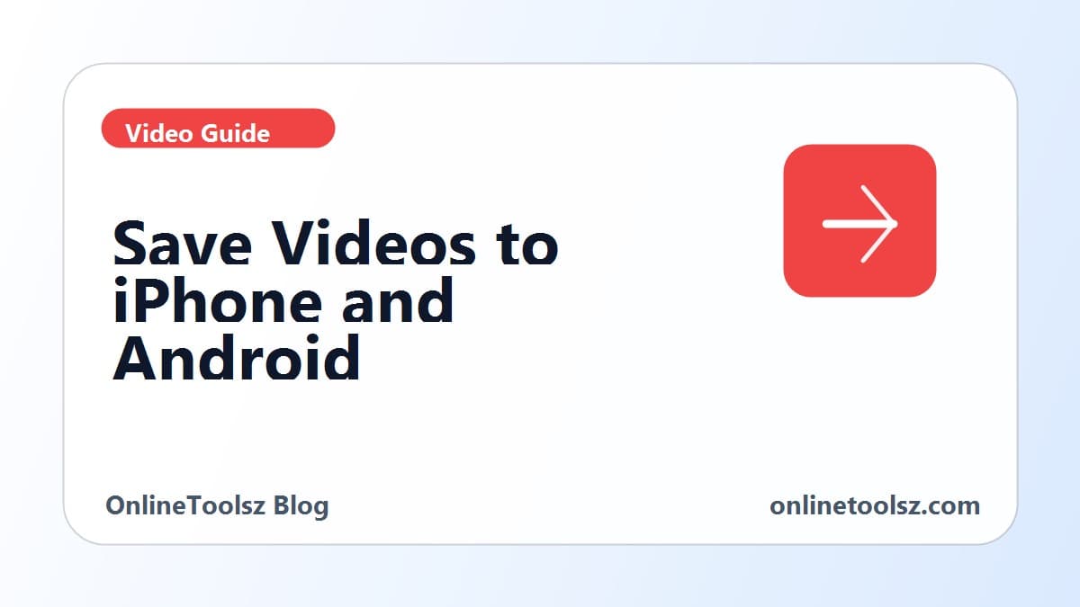 Cách tải video về iPhone, Android và lưu vào thư viện ảnh