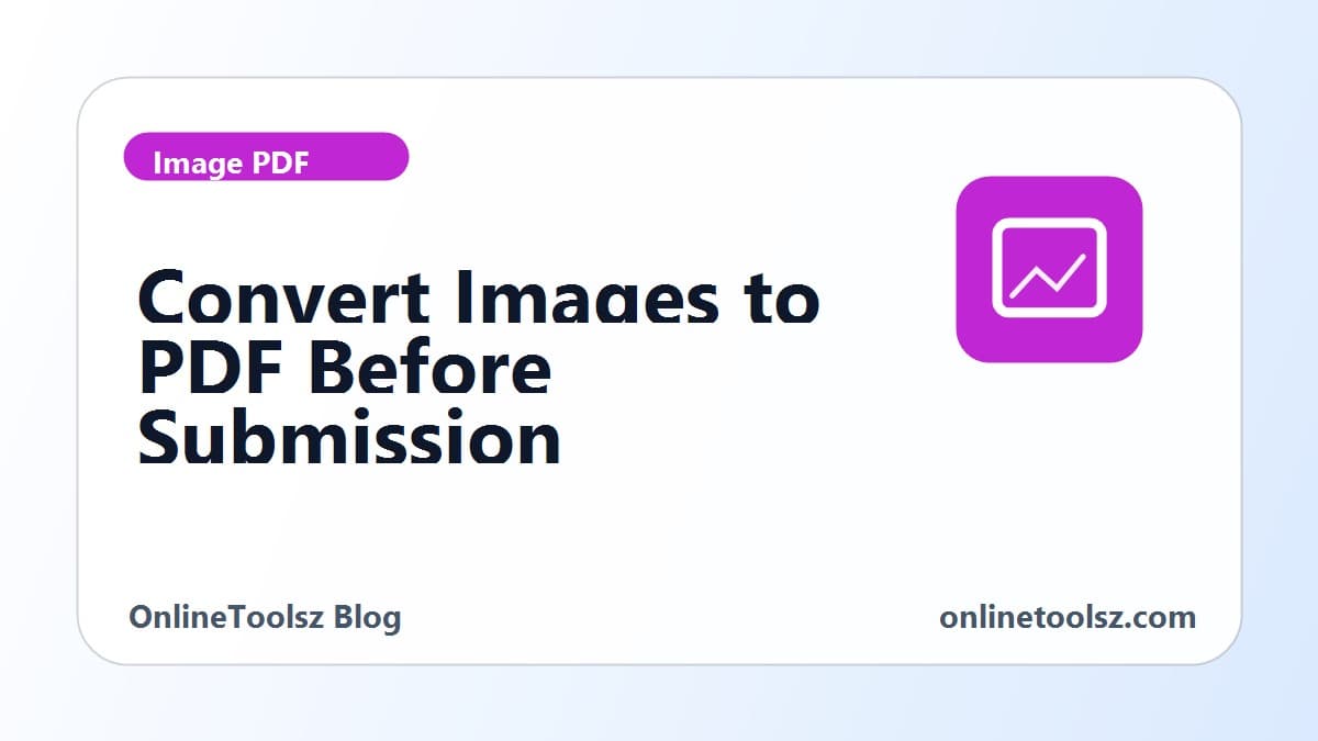 How to convert images to PDF before an online submission